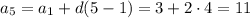 a_5=a_1+d(5-1)=3+2\cdot 4=11