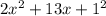 2 x^{2} +13x+ 1^{2}