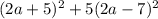 (2a+5)^{2}+5 (2a-7)^{2}