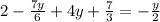 2- \frac{7y}{6} +4y+ \frac{7}{3} =- \frac{y}{2}