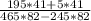 \frac{195*41+5*41}{465*82-245*82}