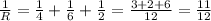 \frac{1}{R} = \frac{1}{4} + \frac{1}{6} + \frac{1}{2} = \frac{3+2+6}{12} = \frac{11}{12} &#10;