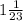 1 \frac{1}{23}