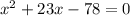 x^{2} +23x-78=0