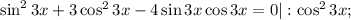 \sin^2 3x+3\cos^2 3x-4\sin 3x\cos 3x=0|:\cos^2 3x;\,