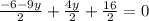 \frac{-6 -9y}{2} + \frac{4y}{2} + \frac{16}{2} = 0