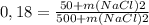 0,18= \frac{50+m(NaCl)2}{500+m(NaCl)2}