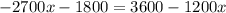 -2700x-1800=3600-1200x