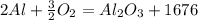 2 Al + \frac{3}{2} O_{2} = Al_{2} O_{3} + 1676