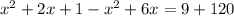 x^{2} +2x+1- x^{2} +6x=9+120