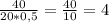 \frac{40}{20*0,5} = \frac{40}{10} =4