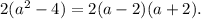 2(a^2-4)=2(a-2)(a+2).