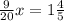 \frac{9}{20} x=1 \frac{4}{5}