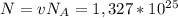 N=v N_{A} =1,327* 10^{25}