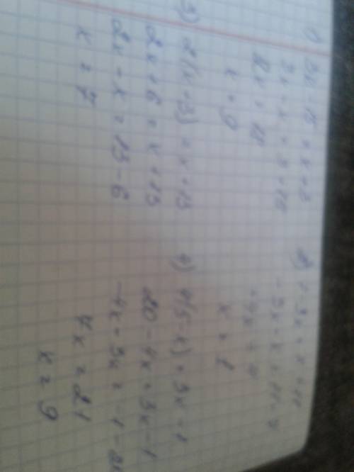 3x-15=x+3 7-3x=x+11 2(x+3)=x+13 4(5-x)=3x-1