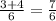 \frac{3+4}{6} = \frac{7}{6}