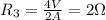 R_3 = \frac{4V}{2A} = 2\Omega