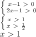 \left \{ {{x-1\ \textgreater \ 0} \atop {2x-1\ \textgreater \ 0}} \right. \\ \left \{ {{x\ \textgreater \ 1} \atop {x\ \textgreater \ \frac{1}{2}}} \right. \\x\ \textgreater \ 1