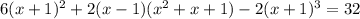 6(x+1)^2+2(x-1)(x^2+x+1)-2(x+1)^3=32