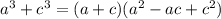 a^3+c^3=(a+c)(a^2-ac+c^2)