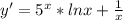 y'=5^{x}*lnx+ \frac{1}{x}