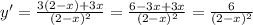 y'= \frac{3(2-x)+3x}{(2-x)^2} = \frac{6-3x+3x}{(2-x)^2}= \frac{6}{(2-x)^2}