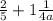 \frac{2}{5} + 1 \frac{1}{4a}