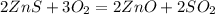 2ZnS + 3O_2 = 2ZnO + 2SO_2