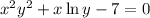 x^2y^2+x\ln y-7=0