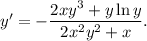 y'=-\dfrac{2xy^3+y\ln y}{2x^2y^2+x}.