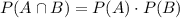 P(A\cap B)=P(A)\cdot P(B)