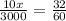 \frac{10x}{3000} = \frac{32}{60}