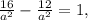 \frac{16}{a^2}- \frac{12}{a^2}=1,