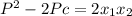 P^2 - 2Pc = 2 x_1 x_2