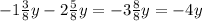 -1 \frac{3}{8}y-2 \frac{5}{8}y=-3 \frac{8}{8} y=-4 y