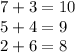 7+3=10 \\ &#10;5+4=9 \\ &#10;2+6=8