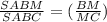 \frac{SABM}{SABC} =( \frac{BM}{MC} )