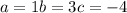 a=1 b=3 c=-4