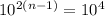 10^{2( n-1)}= 10^{4}