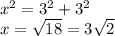 x^{2} = 3^{2} + 3^{2}\\x = \sqrt{18} = 3\sqrt{2}