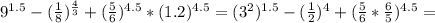 9^{1.5}-( \frac{1}{8}) ^{ \frac{4}{3} }+( \frac{5}{6})^{4.5}*(1.2)^{4.5}=(3^2)^{1.5}- ( \frac{1}{2})^4+( \frac{5}{6} * \frac{6}{5})^{4.5} =