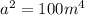 a^{2}=100m^{4}