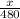 \frac{x}{480}