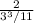 \frac{2}{3^{3}/11 }