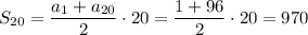 S_{20}=\dfrac{a_1+a_{20}}{2}\cdot20=\dfrac{1+96}{2}\cdot20=970