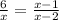 \frac{6}{x}= \frac{x-1}{x-2}