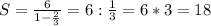 S=\frac{6}{1-\frac{2}{3}}=6:\frac{1}{3}=6*3=18