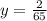 y=\frac{2}{65}