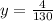 y=\frac{4}{130}