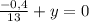 \frac{-0,4}{13}+y=0